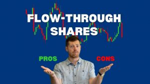 The Pros & Cons of Flow-Through Shares