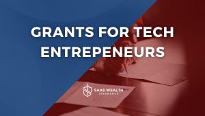 Grants for Tech Entrepreneurs